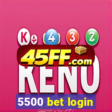 5500 bet login